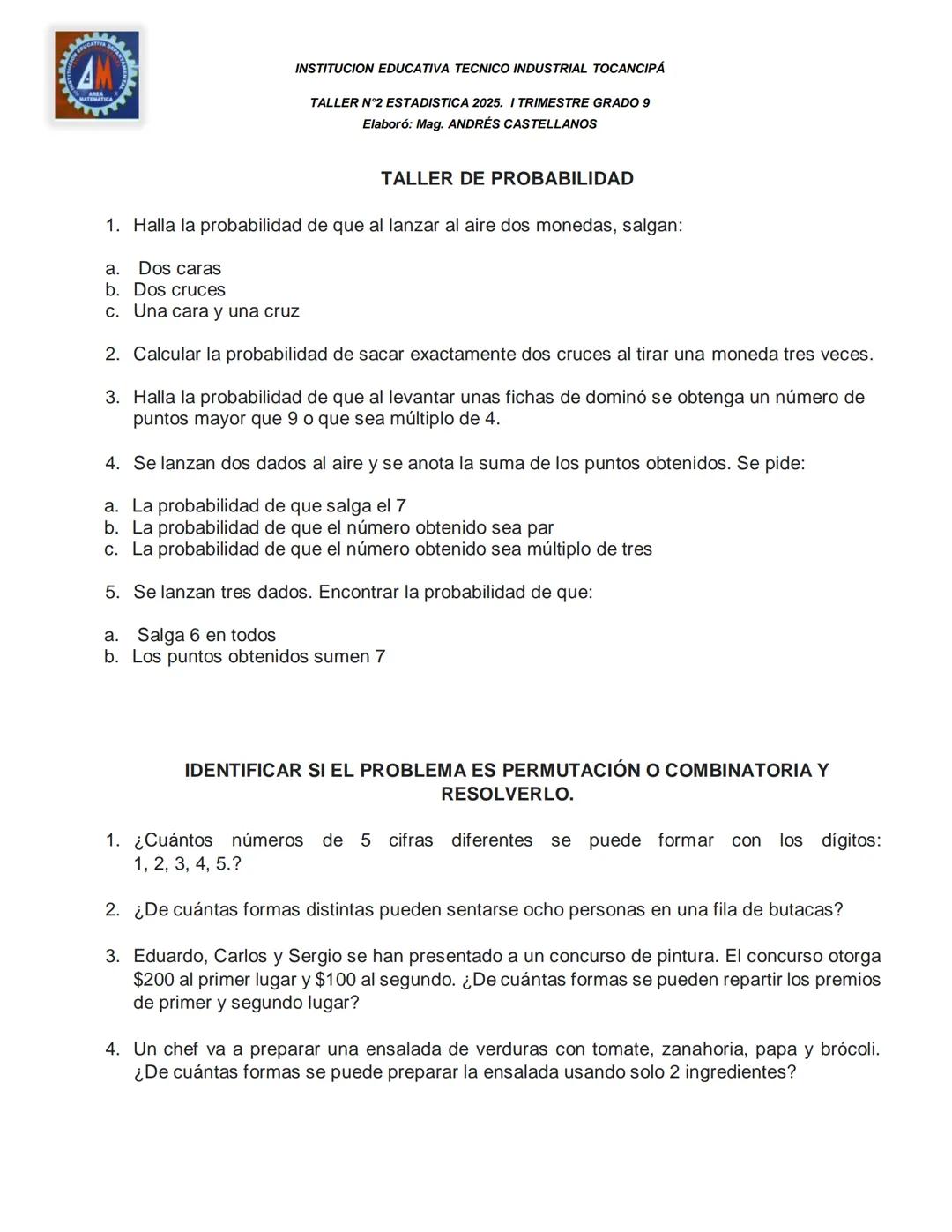 INSTITUCION EDUCATIVA TECNICO INDUSTRIAL TOCANCIPÁ
TALLER N°2 ESTADISTICA 2025. I TRIMESTRE GRADO 9
Elaboró: Mag. ANDRÉS CASTELLANOS
ESTAD