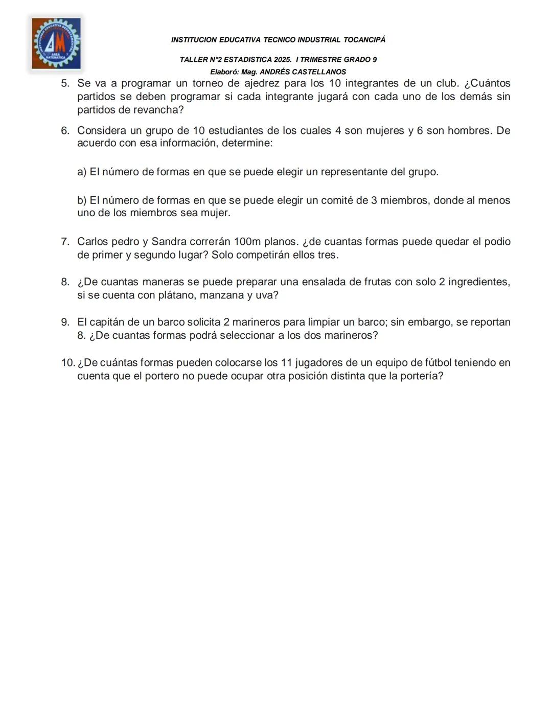 INSTITUCION EDUCATIVA TECNICO INDUSTRIAL TOCANCIPÁ
TALLER N°2 ESTADISTICA 2025. I TRIMESTRE GRADO 9
Elaboró: Mag. ANDRÉS CASTELLANOS
ESTAD