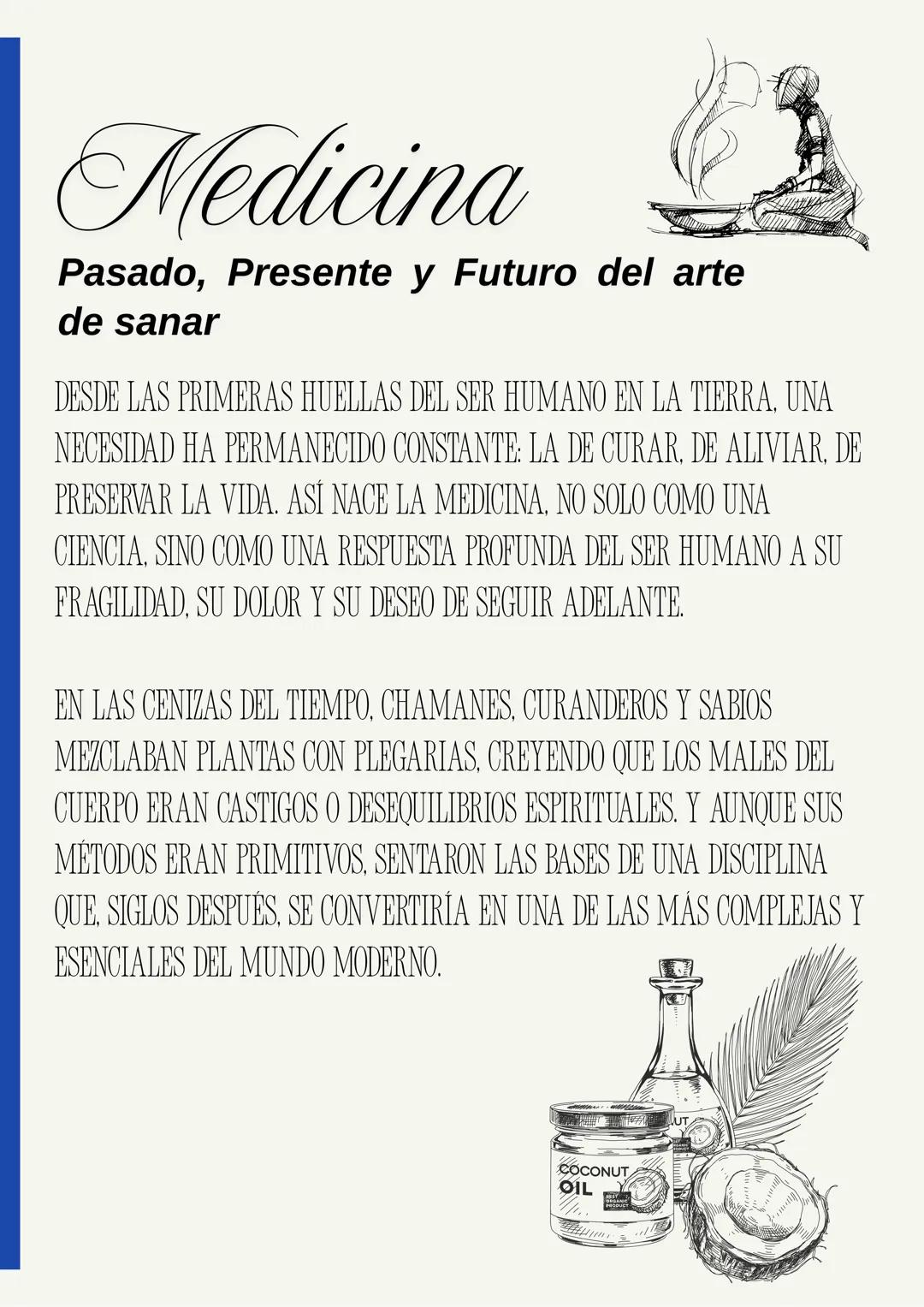 La medicina:
CIENCIA DE VIDA, PASADO,
PRESENTE Y FUTURO
"EL CONOCIMIENTO MÉDICO TRANSFORMA EL PRESENTE Y
CONSTRUYE EL FUTURO DE LA HUMANIDAD