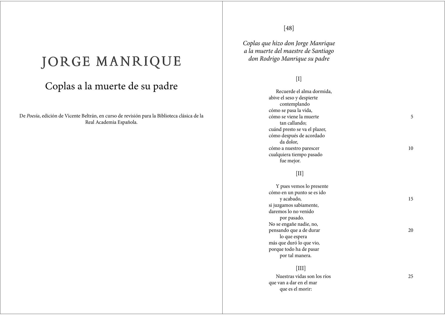 # JORGE MANRIQUE
Coplas a la muerte de su padre
De Poesía, edición de Vicente Beltrán, en curso de revisión para la Biblioteca clásica de