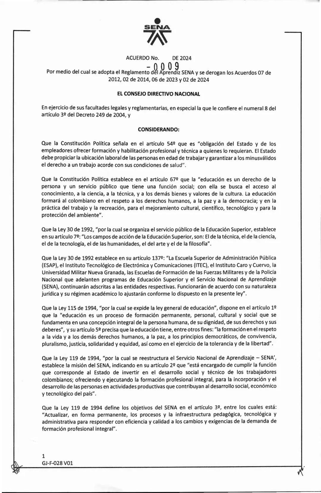 SENA
ACUERDO No. DE 2024
- 0009
Por medio del cual se adopta el Reglamento del Aprendiz SENA y se derogan los Acuerdos 07 de
2012, 02 de 20