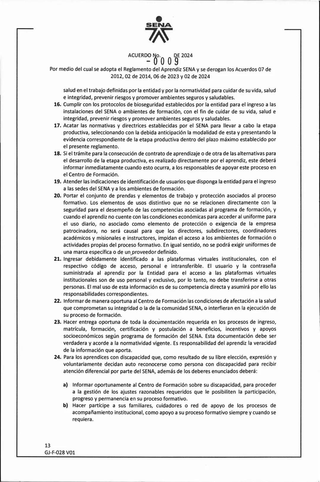 SENA
ACUERDO No. DE 2024
- 0009
Por medio del cual se adopta el Reglamento del Aprendiz SENA y se derogan los Acuerdos 07 de
2012, 02 de 20