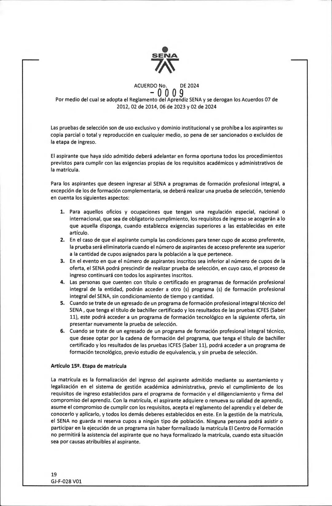SENA
ACUERDO No. DE 2024
- 0009
Por medio del cual se adopta el Reglamento del Aprendiz SENA y se derogan los Acuerdos 07 de
2012, 02 de 20