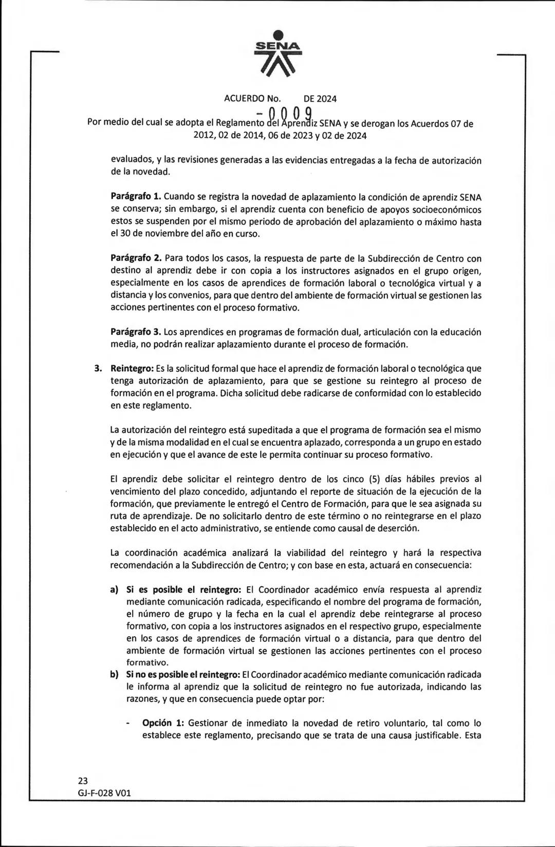 SENA
ACUERDO No. DE 2024
- 0009
Por medio del cual se adopta el Reglamento del Aprendiz SENA y se derogan los Acuerdos 07 de
2012, 02 de 20