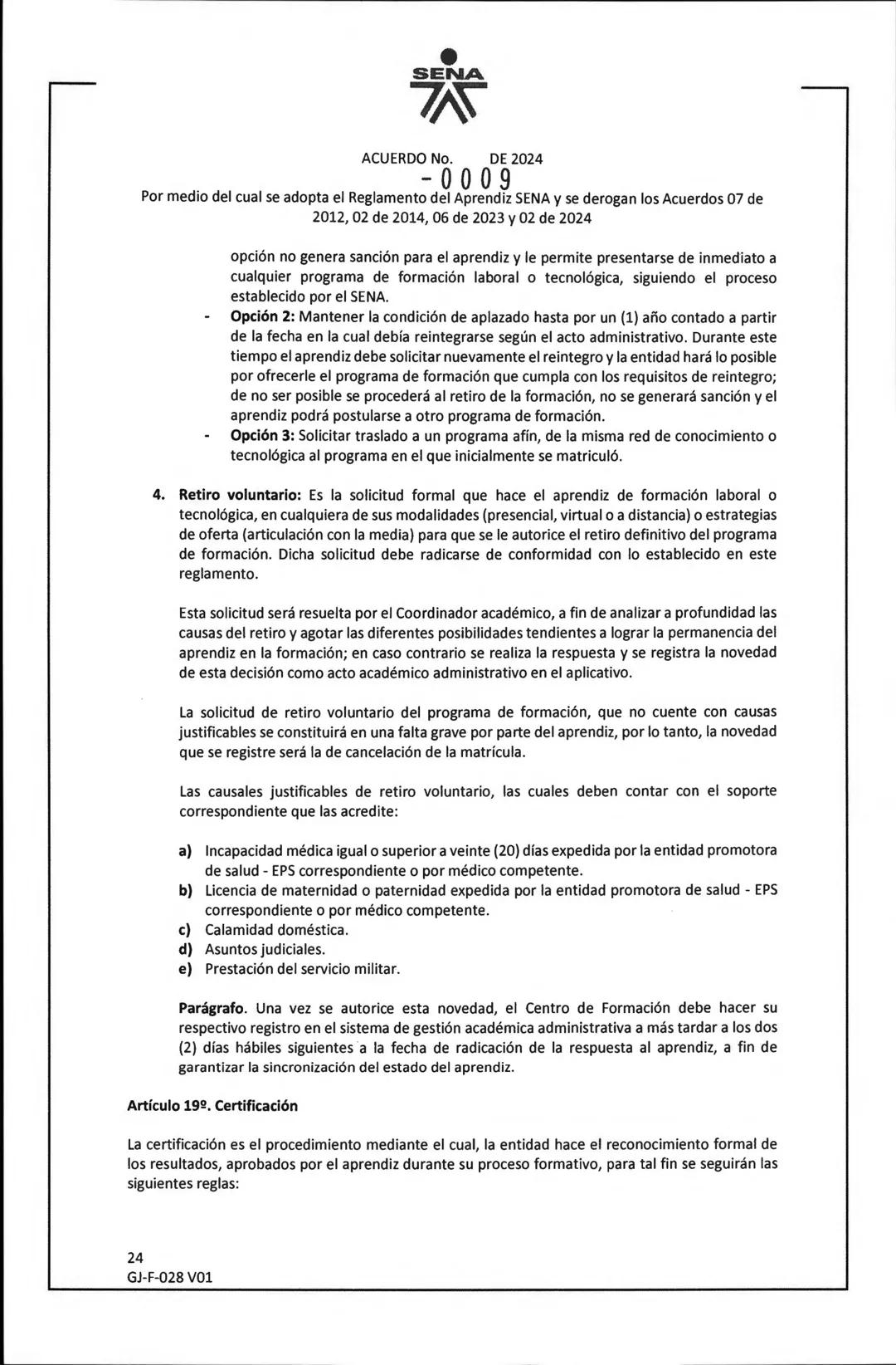 SENA
ACUERDO No. DE 2024
- 0009
Por medio del cual se adopta el Reglamento del Aprendiz SENA y se derogan los Acuerdos 07 de
2012, 02 de 20