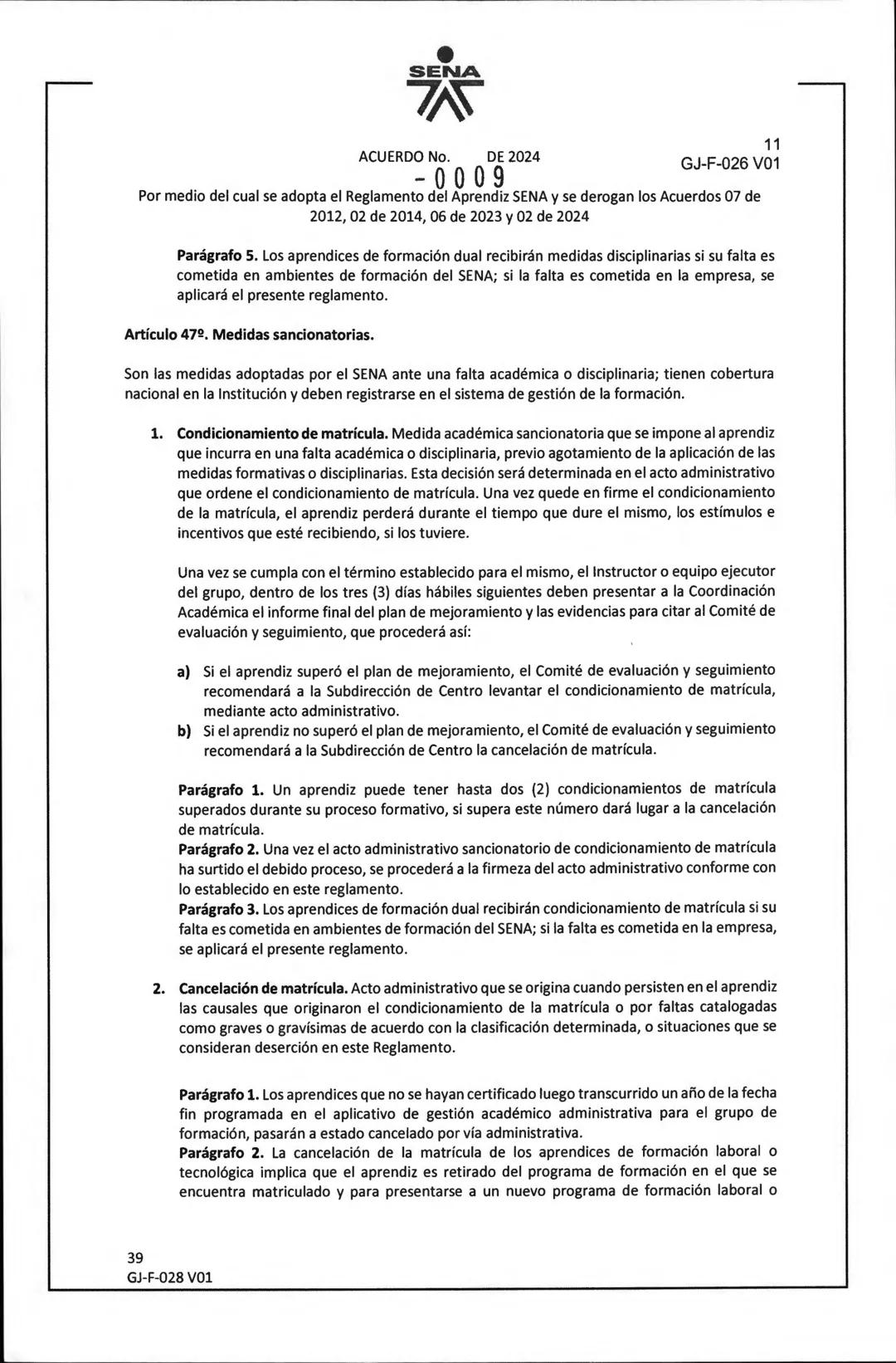 SENA
ACUERDO No. DE 2024
- 0009
Por medio del cual se adopta el Reglamento del Aprendiz SENA y se derogan los Acuerdos 07 de
2012, 02 de 20