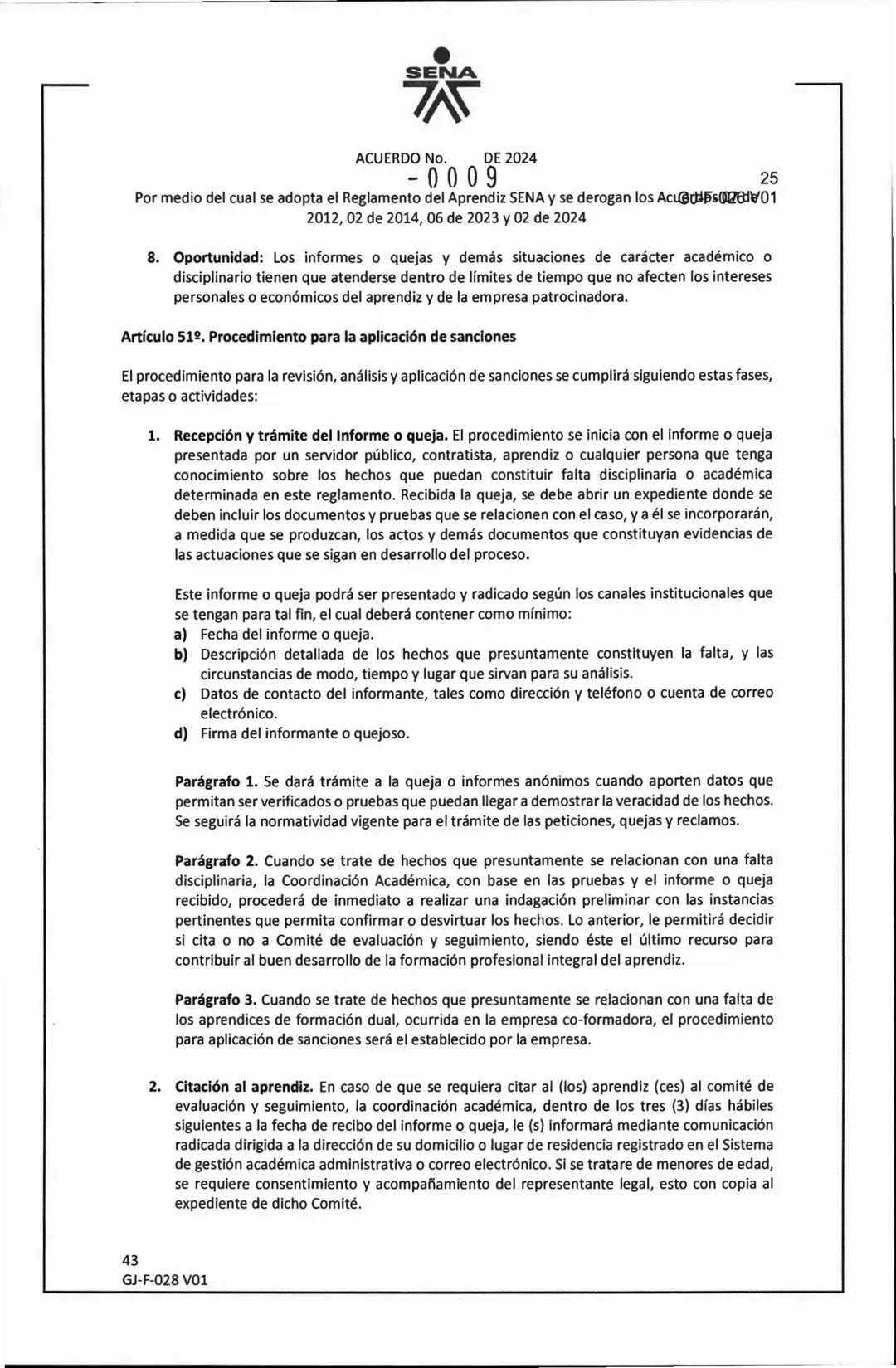 SENA
ACUERDO No. DE 2024
- 0009
Por medio del cual se adopta el Reglamento del Aprendiz SENA y se derogan los Acuerdos 07 de
2012, 02 de 20