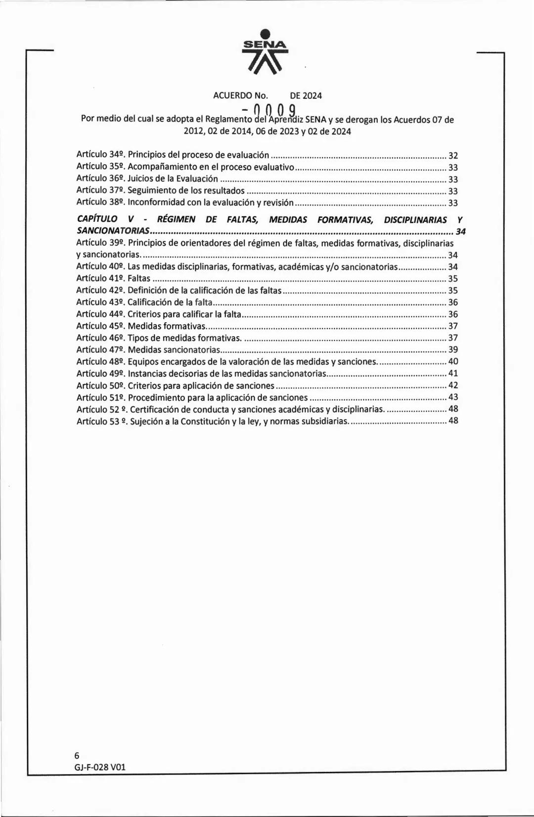 SENA
ACUERDO No. DE 2024
- 0009
Por medio del cual se adopta el Reglamento del Aprendiz SENA y se derogan los Acuerdos 07 de
2012, 02 de 20