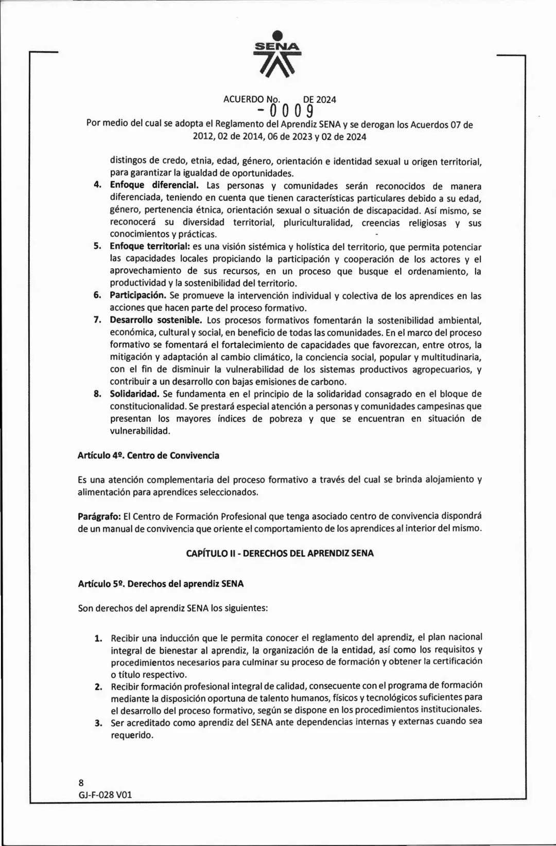 SENA
ACUERDO No. DE 2024
- 0009
Por medio del cual se adopta el Reglamento del Aprendiz SENA y se derogan los Acuerdos 07 de
2012, 02 de 20