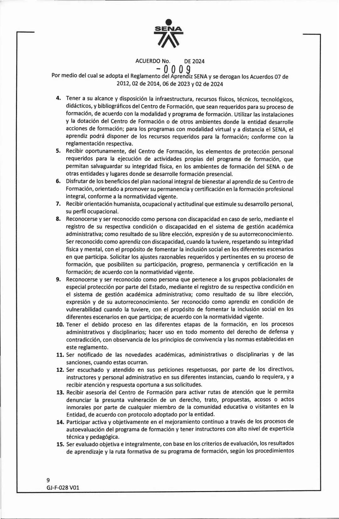 SENA
ACUERDO No. DE 2024
- 0009
Por medio del cual se adopta el Reglamento del Aprendiz SENA y se derogan los Acuerdos 07 de
2012, 02 de 20