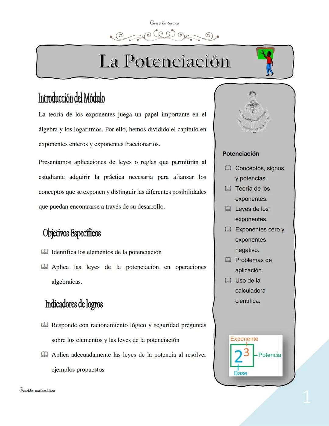 --- OCR Start ---
Curso de verano
La Potenciación
Introducción del Módulo
La teoría de los exponentes juega un papel importante en el
álgebr