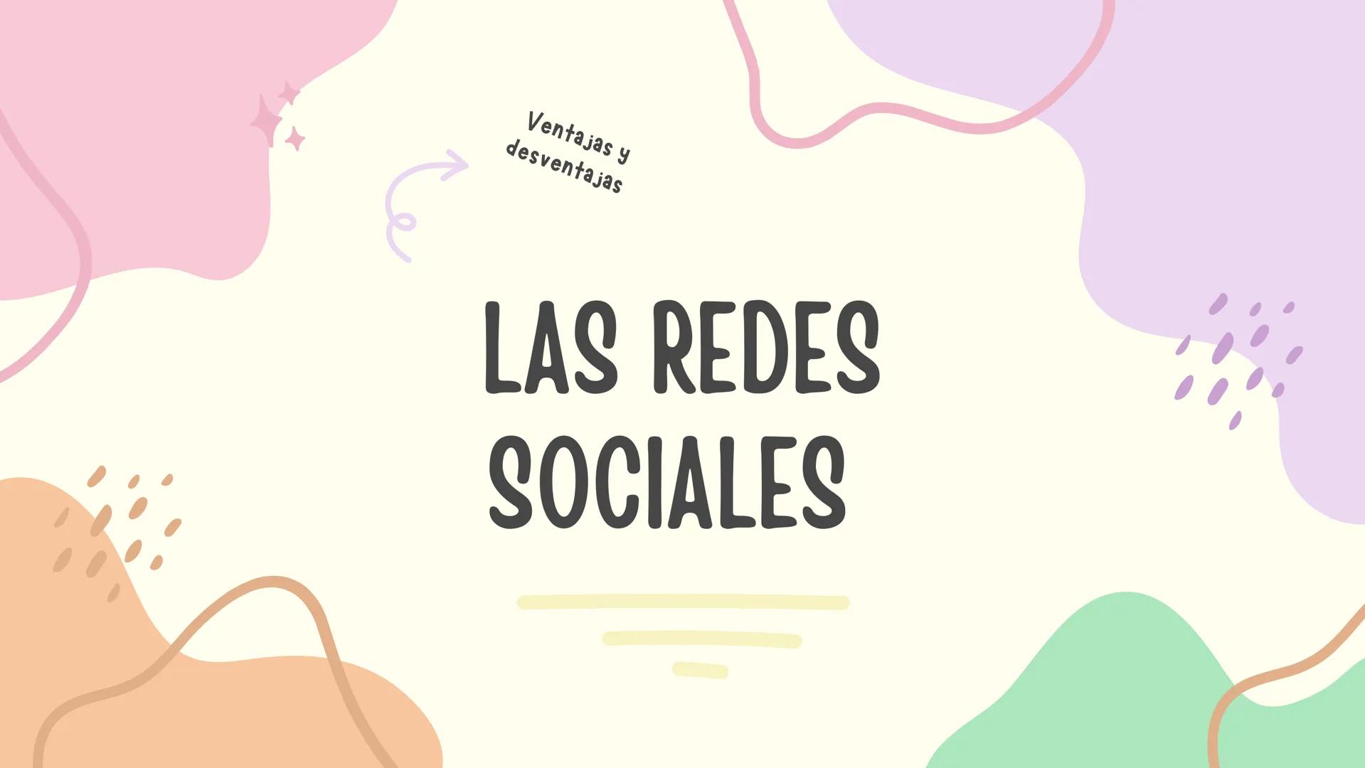 # LAS REDES SOCIALES
Ventajas y desventajas INTRODUCCIÓN
Las redes sociales son plataformas en línea para conectar y
compartir.permiten int