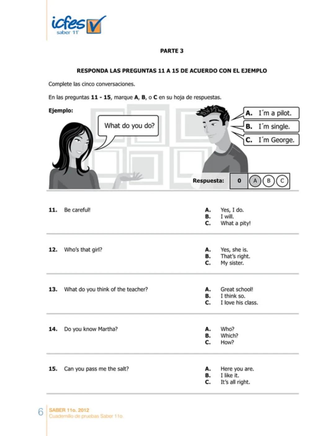 icfes
saber 11°
CUADERNILLO
DE PREGUNTAS
SABER 110. 2012
Cuadernillo de pruebas Saber 110.
Ministerio de
Educación Nacional
República de Col