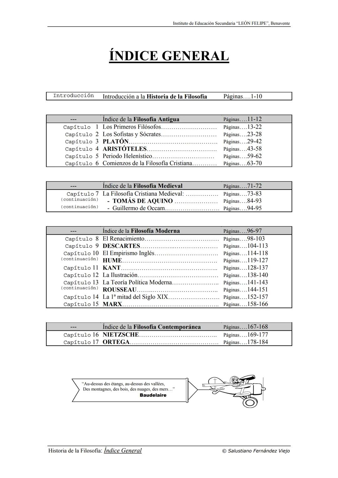 HISTORIA
DE LA
FILOSOFÍA
por Salustiano Fernández Viejo
► INSTITUTO DE EDUCACIÓN SECUNDARIA "LEÓN FELIPE"
DE BENAVENTE
◆ DEPARTAMENTO DE FIL