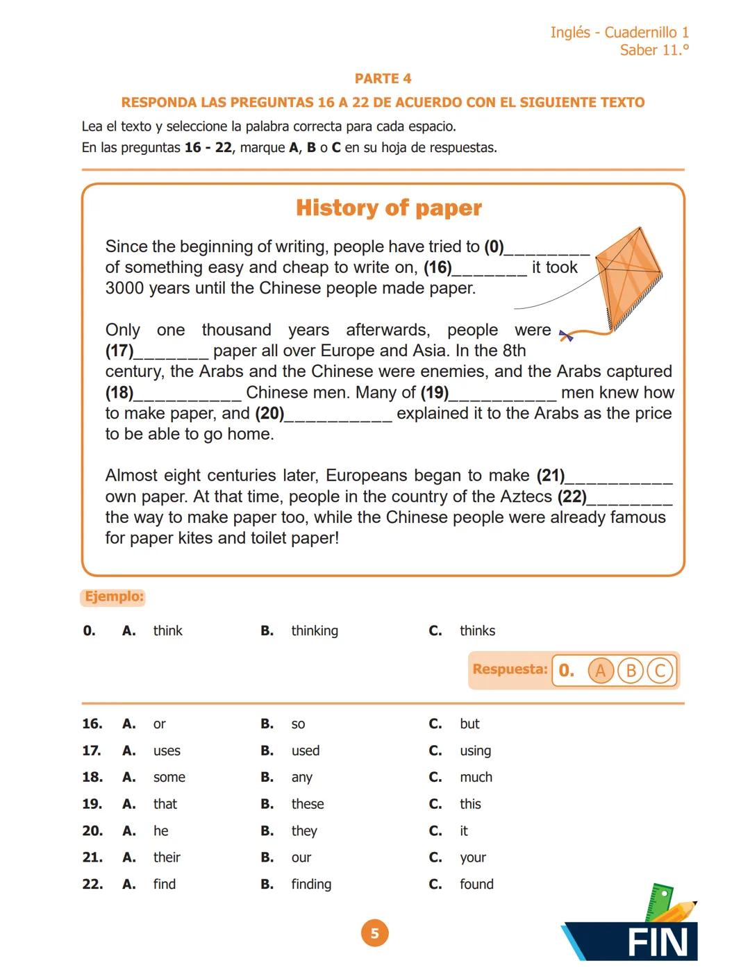 Inglés - Cuadernillo 1
Saber 11.º
PARTE 2
RESPONDE LAS PREGUNTAS 6 A 10 DE ACUERDO CON EL EJEMPLO
¿Dónde puedes ver estos avisos?
En las pre