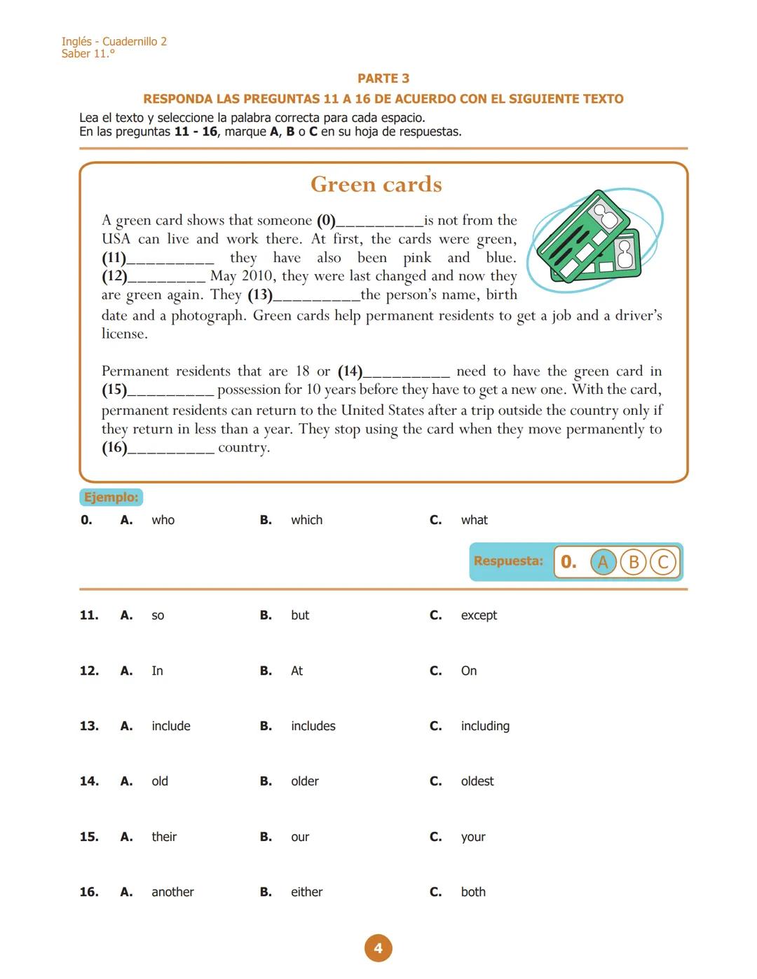 Inglés - Cuadernillo 1
Saber 11.º
PARTE 2
RESPONDE LAS PREGUNTAS 6 A 10 DE ACUERDO CON EL EJEMPLO
¿Dónde puedes ver estos avisos?
En las pre