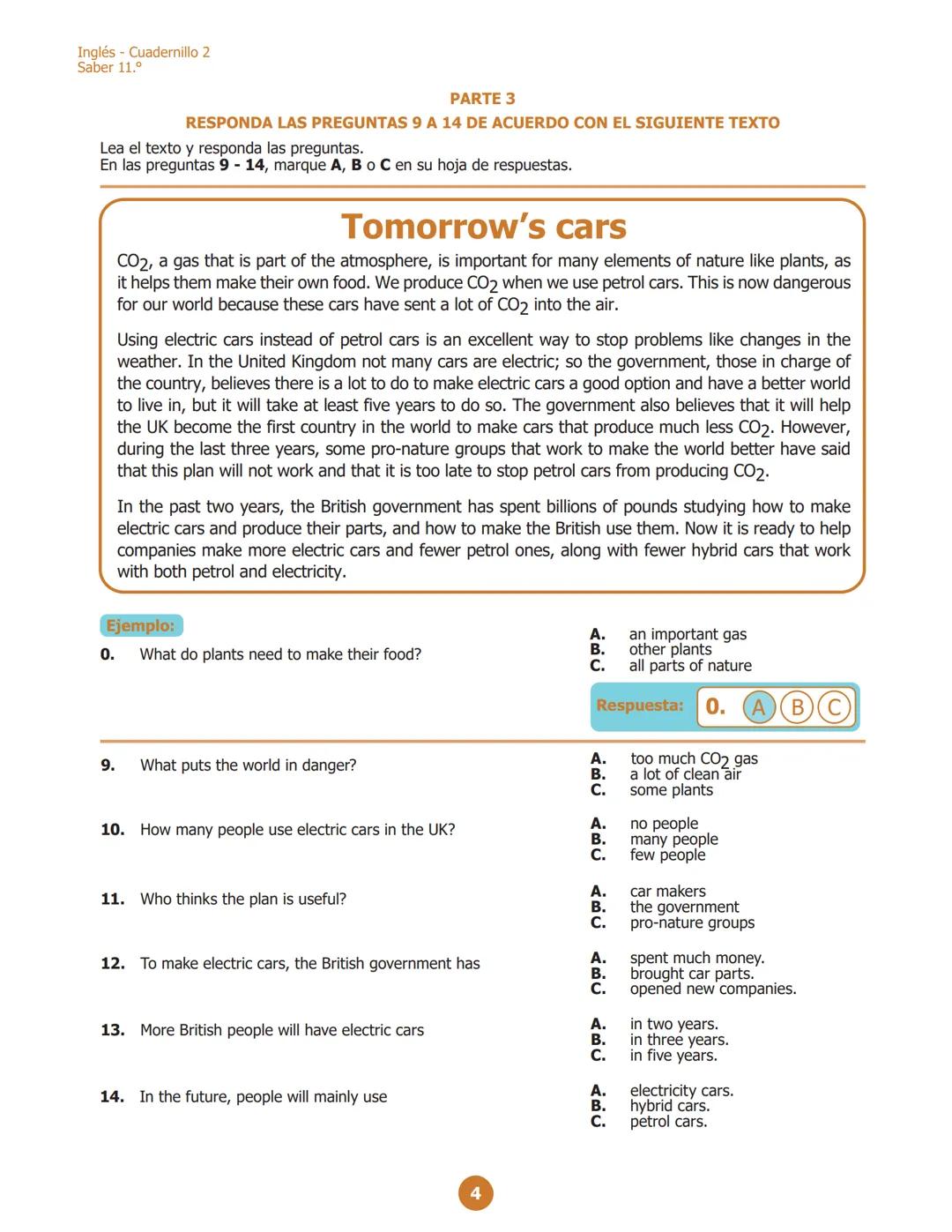 Inglés - Cuadernillo 1
Saber 11.º
PARTE 2
RESPONDE LAS PREGUNTAS 6 A 10 DE ACUERDO CON EL EJEMPLO
¿Dónde puedes ver estos avisos?
En las pre