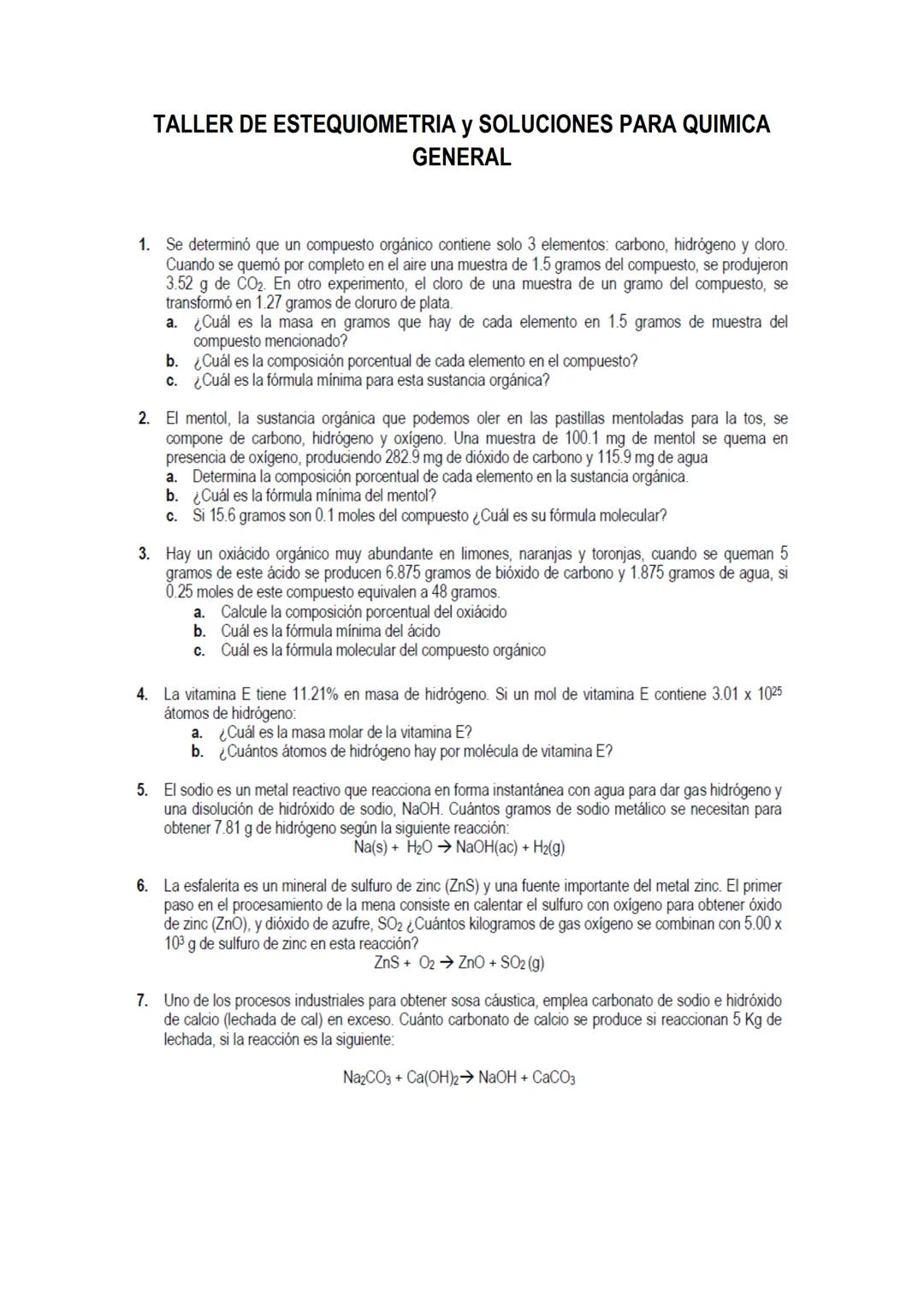 TALLER DE ESTEQUIOMETRIA y SOLUCIONES PARA QUIMICA
GENERAL
1. Se determinó que un compuesto orgánico contiene solo 3 elementos: carbono, hid
