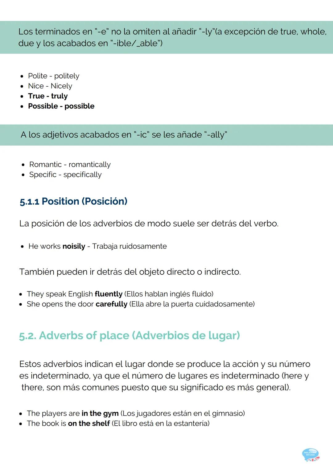 5.ADVERBS
(ADVERBIOS)
GRAMÁTICA INGLESA PARTE 5
El adverbio es una parte de la oración utilizada para modificar al verbo
principal, a un adj