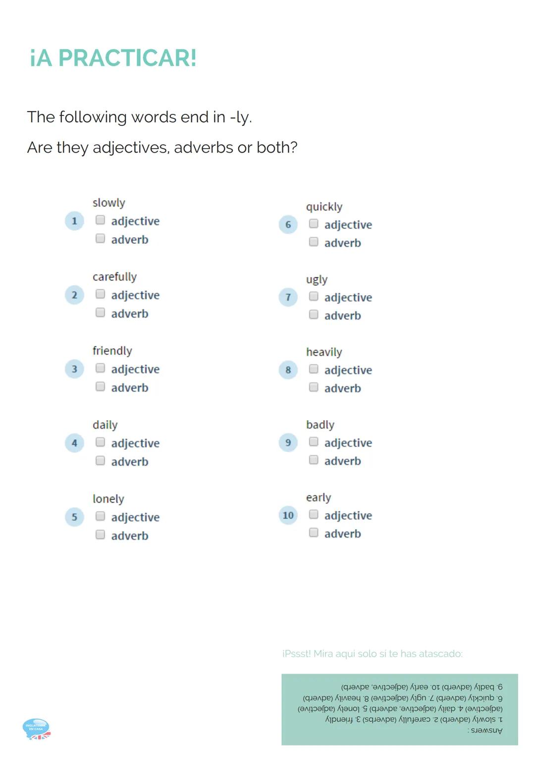 5.ADVERBS
(ADVERBIOS)
GRAMÁTICA INGLESA PARTE 5
El adverbio es una parte de la oración utilizada para modificar al verbo
principal, a un adj