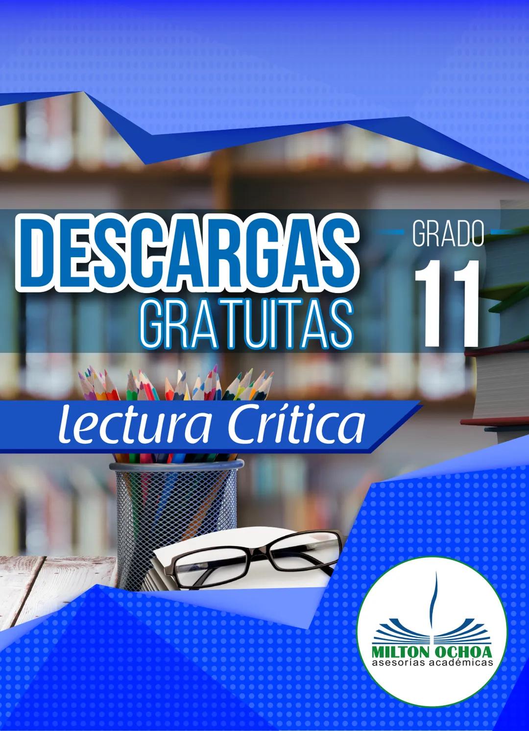 # DESCARGAS
GRADUADAS
lectura Crítica
GRADO
11 ## CON LA SIGUIENTE INFORMACIÓN
RESPONDE LAS PREGUNTAS 1 A 4
## EL MARTILLO DE LA HISTORI