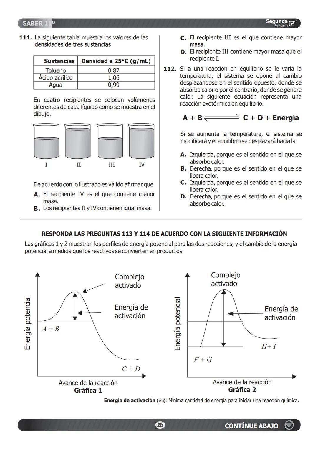 SABER 11°
Segunda
Sesión
86. El gas natural metano ($CH_4$) es un combustible ampliamente utilizado que entra en combustión de
acuerdo con l