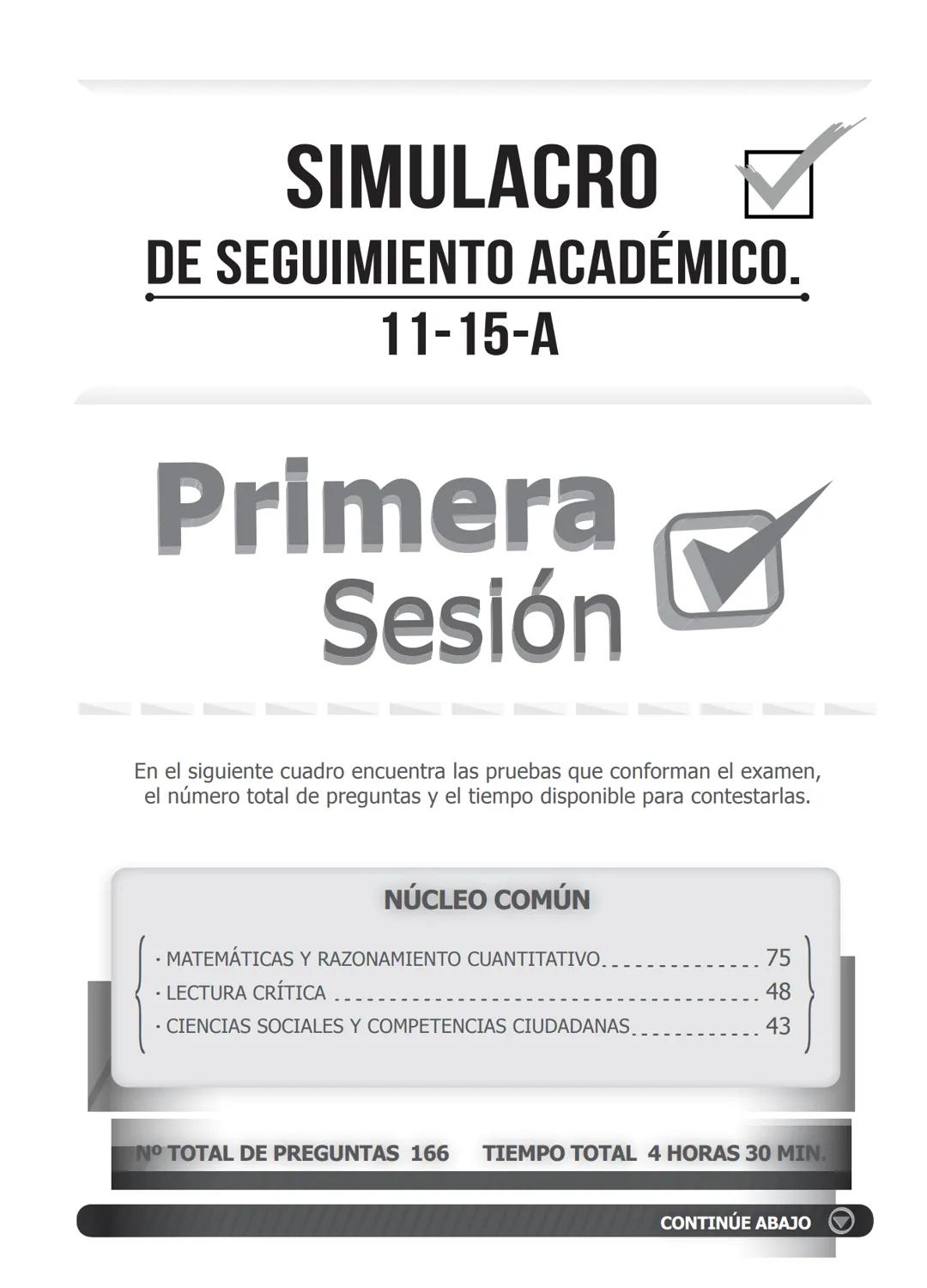 SIMULACRO
DE SEGUIMIENTO ACADÉMICO.
11-15-A
Primera
Sesión☑
En el siguiente cuadro encuentra las pruebas que conforman el examen,
el número