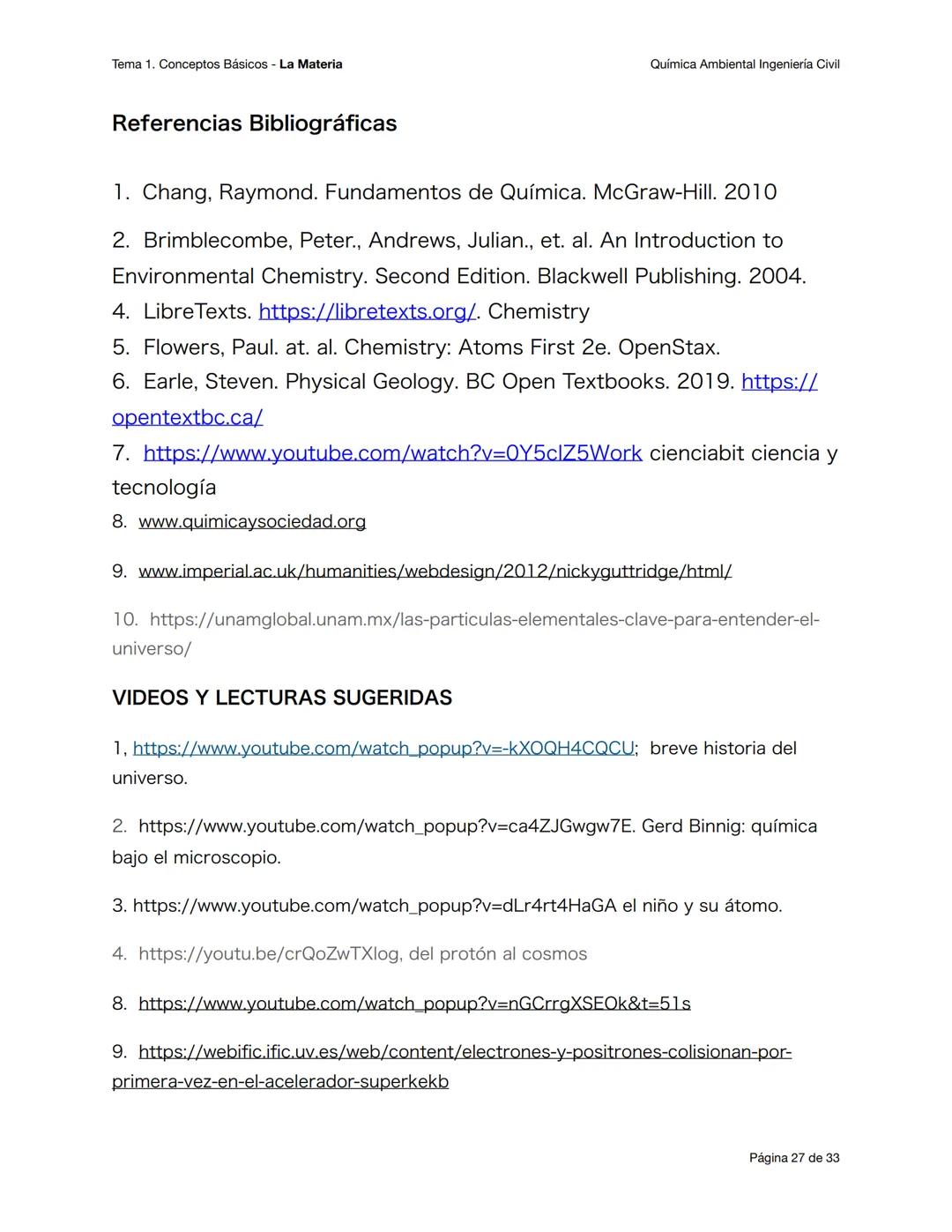 Tema 1. Conceptos Básicos - La Materia
Química Ambiental Ingeniería Civil
Conceptos básicos - primera parte
Objetivos esperados
Al terminar