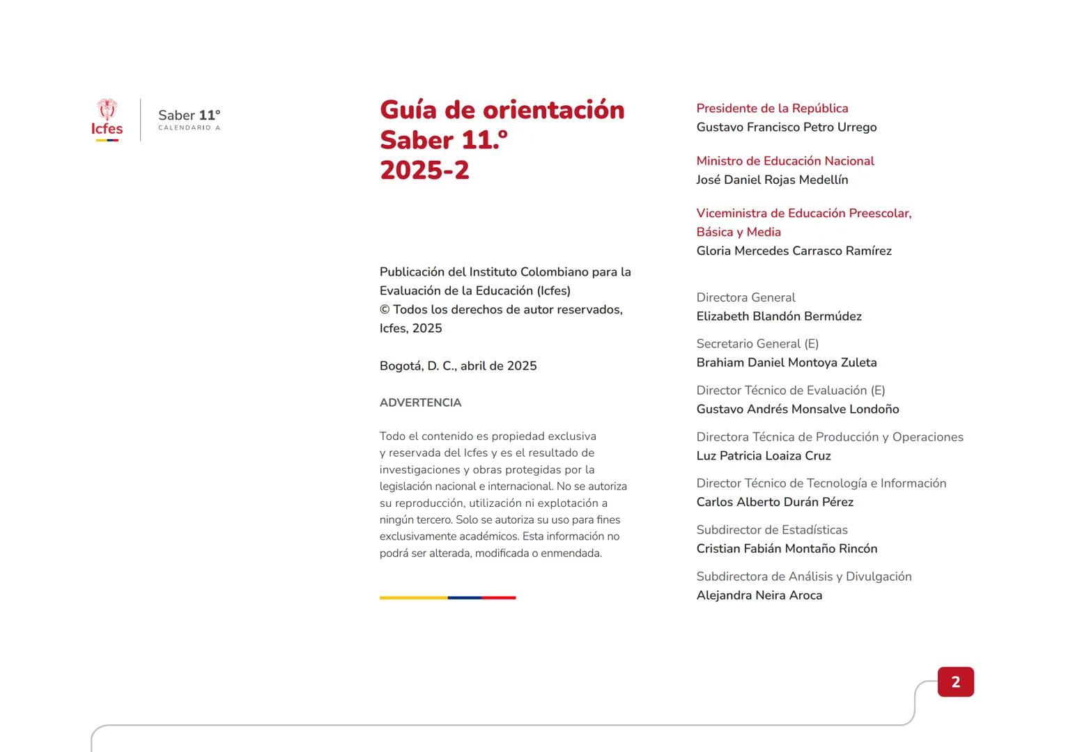 Educación
Guía de orientación
del Examen Saber 11.°
2025-2
Calendario A
CAJA DE
HERRAMIENTAS
SABER 11.º
Icfes Icfes
Saber 11°
CALENDARIO A
G