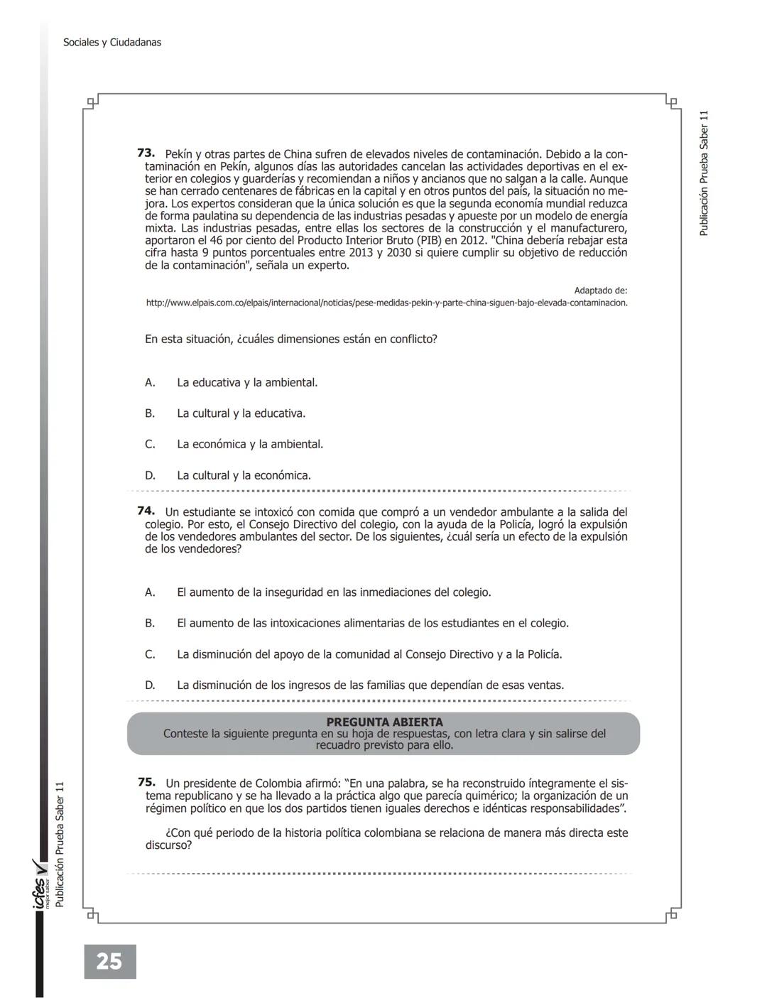 C.
UNIVÉRSATE
NUESTRO MEJOR RESULTADO ERES TÚ!
PREGUNTAS TIPO
ICFES CON RESPUESTAS
Pre-ICFESaber 11°
Con Profesores Universidad Nacional
UNI