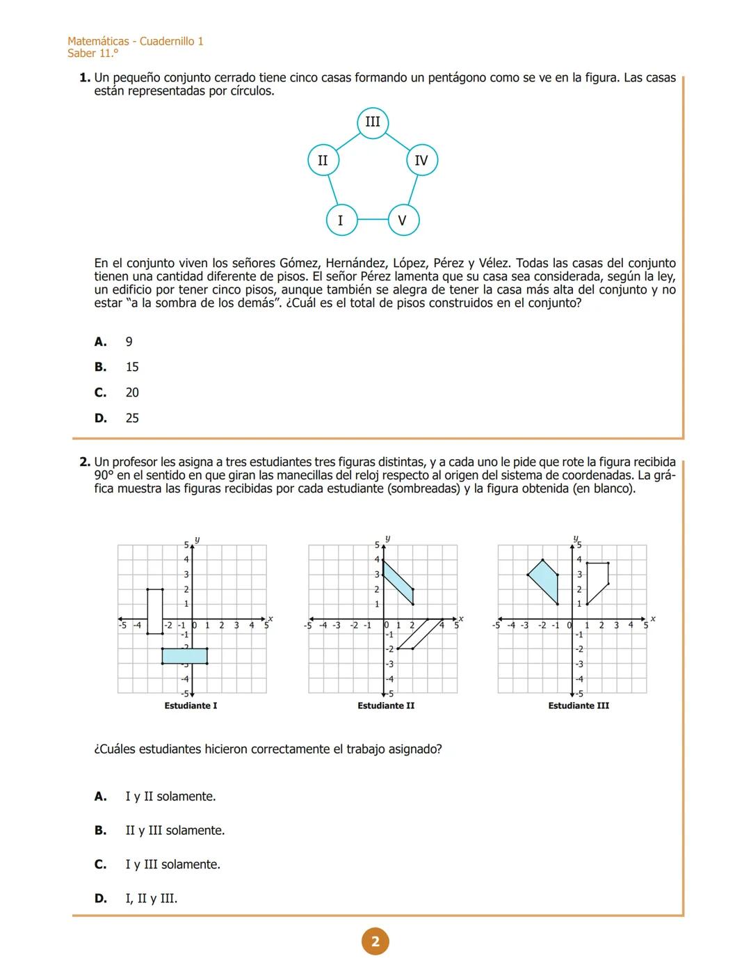 MINISTERIO DE EDUCACIÓN
NACIONAL
G11.M.D
M111
Matemáticas
Cuadernillo 1 2023
11.°
GRADO
07
¡Hola!
Queremos agradecer tu participación. Antes