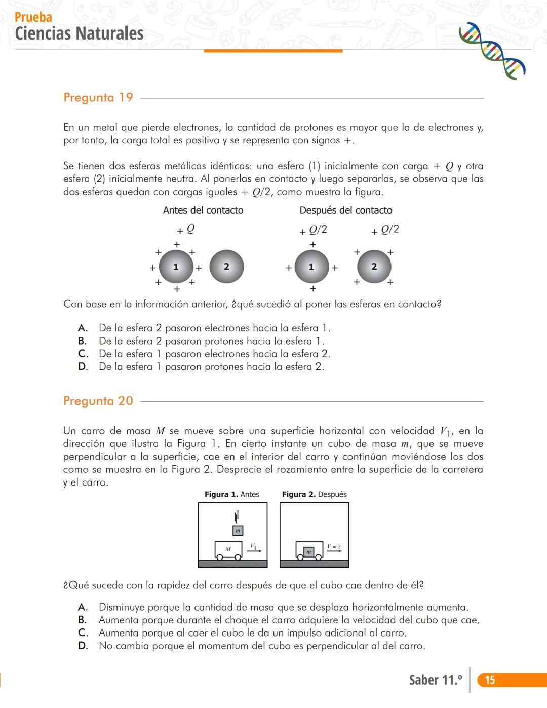 Pruebas Saber 11°
Prueba
Ciências Naturales
Cuadernillo de preguntas
Saber 11.°
Icfes --- OCR Start ---
نسيسكا
Presidente de la República