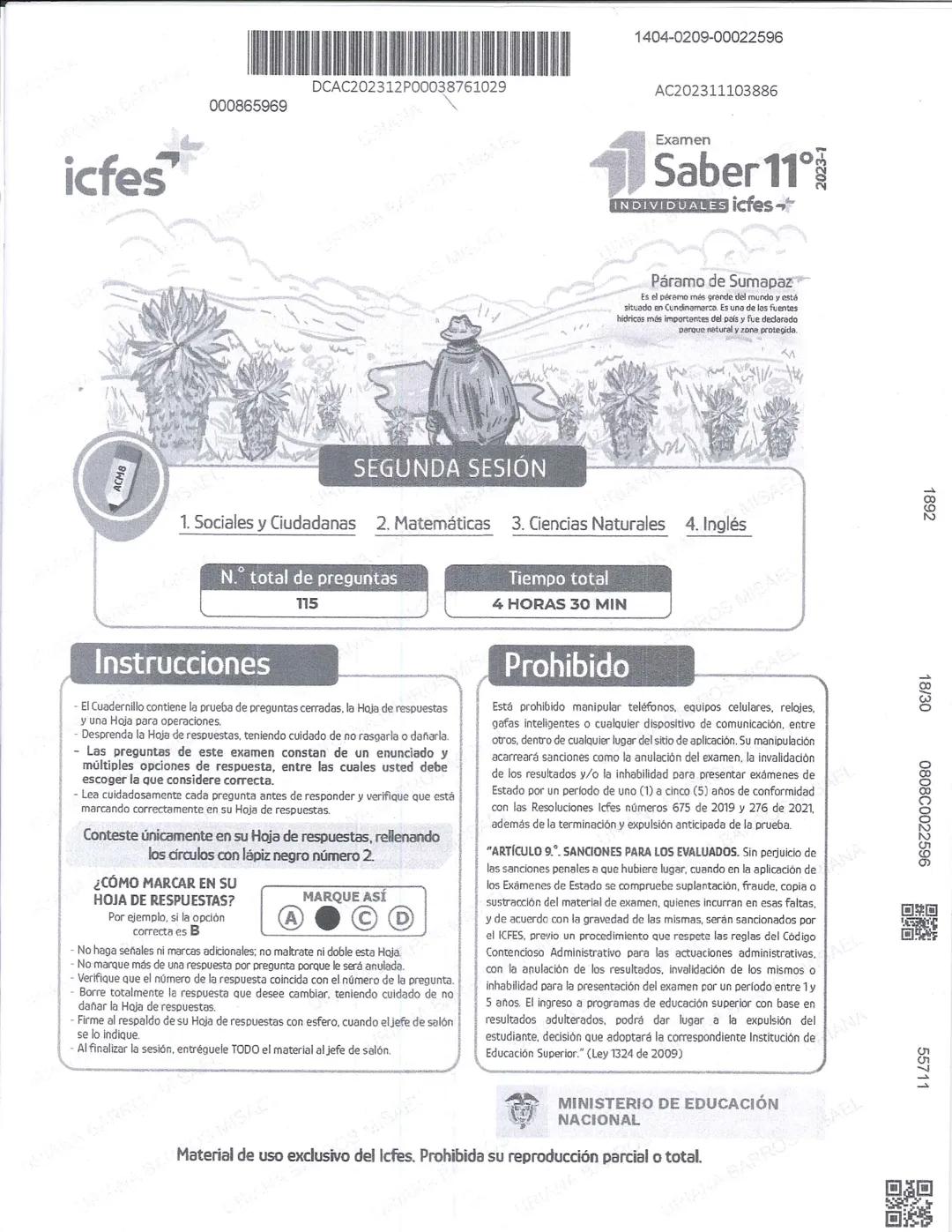 ## icfes
DCAC202312P00038761029
000865969
1404-0209-00022596
AC202311103886
Examen
## Saber 11°
20231
INDIVIDUALES icfes
### Páramo