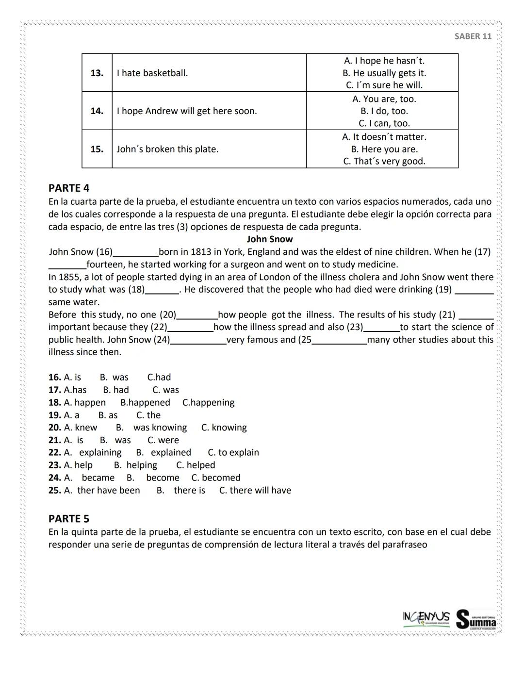 125 PREGUNTAS - 4 HORAS 30
MINUTOS.
SIMULACRO
DE
PRUEBAS
SABER 11°
¿Que tal si nos evaluamos?
SCAN ME
Tu
Profe
NERDOS PERO CON ESTILO
2ª EDI