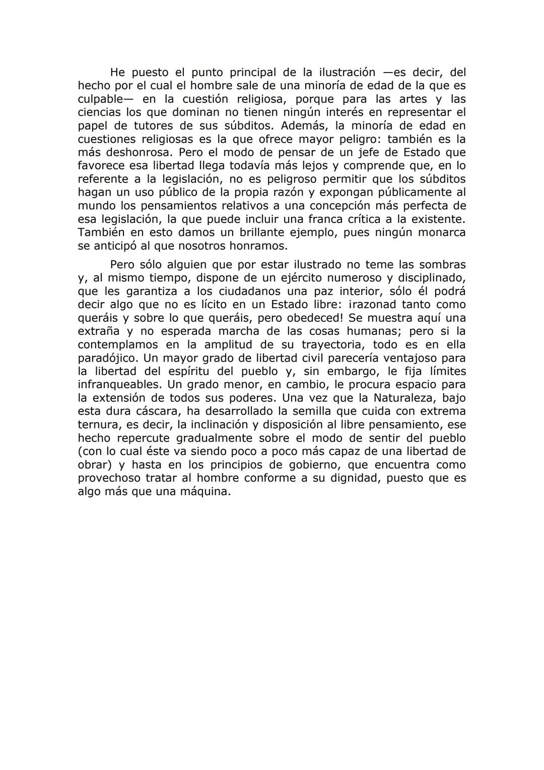 IMMANUEL KANT
Respuesta a la pregunta: ¿Qué es la ilustración? (1784)*
La ilustración es la salida del hombre de su minoría de edad. El
mism
