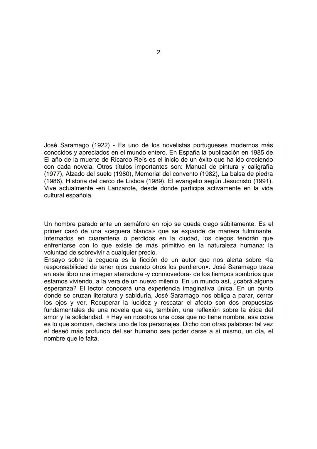 ## ENSAYO SOBRE
## LA CEGUERA
## JOSÉ SARAMAGO 2
José Saramago (1922) - Es uno de los novelistas portugueses modernos más
conocidos y aprec