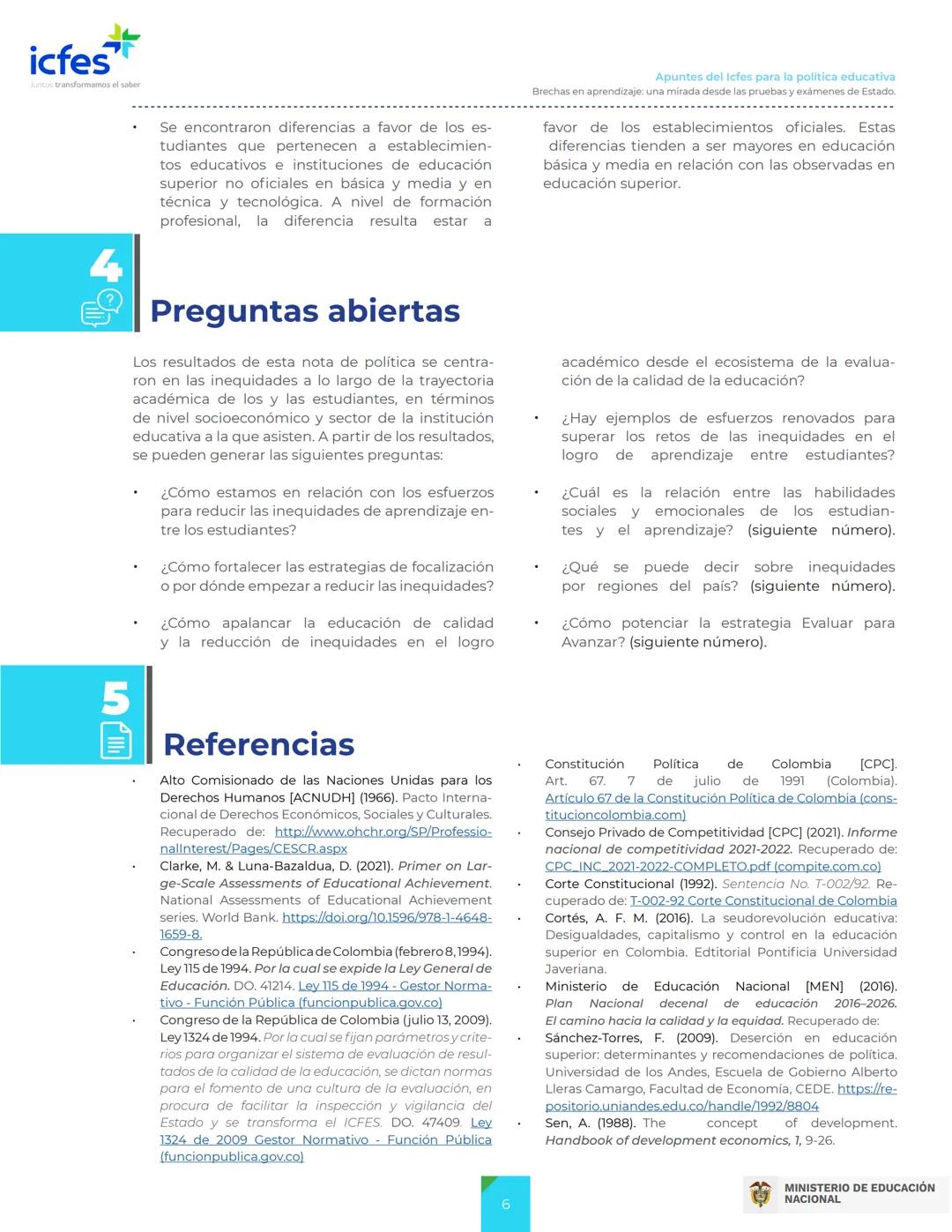 *
icfes
Juntos transformamos el saber
Apuntes del Icfes para la
política educativa
Brechas en aprendizaje:
una mirada desde las pruebas
y ex