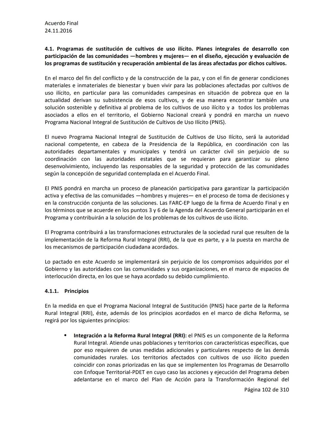 Acuerdo Final
24.11.2016
ACUERDO FINAL PARA LA TERMINACIÓN DEL CONFLICTO Y LA CONSTRUCCIÓN DE UNA PAZ
ESTABLE Y DURADERA
PREÁMBULO
Recordand