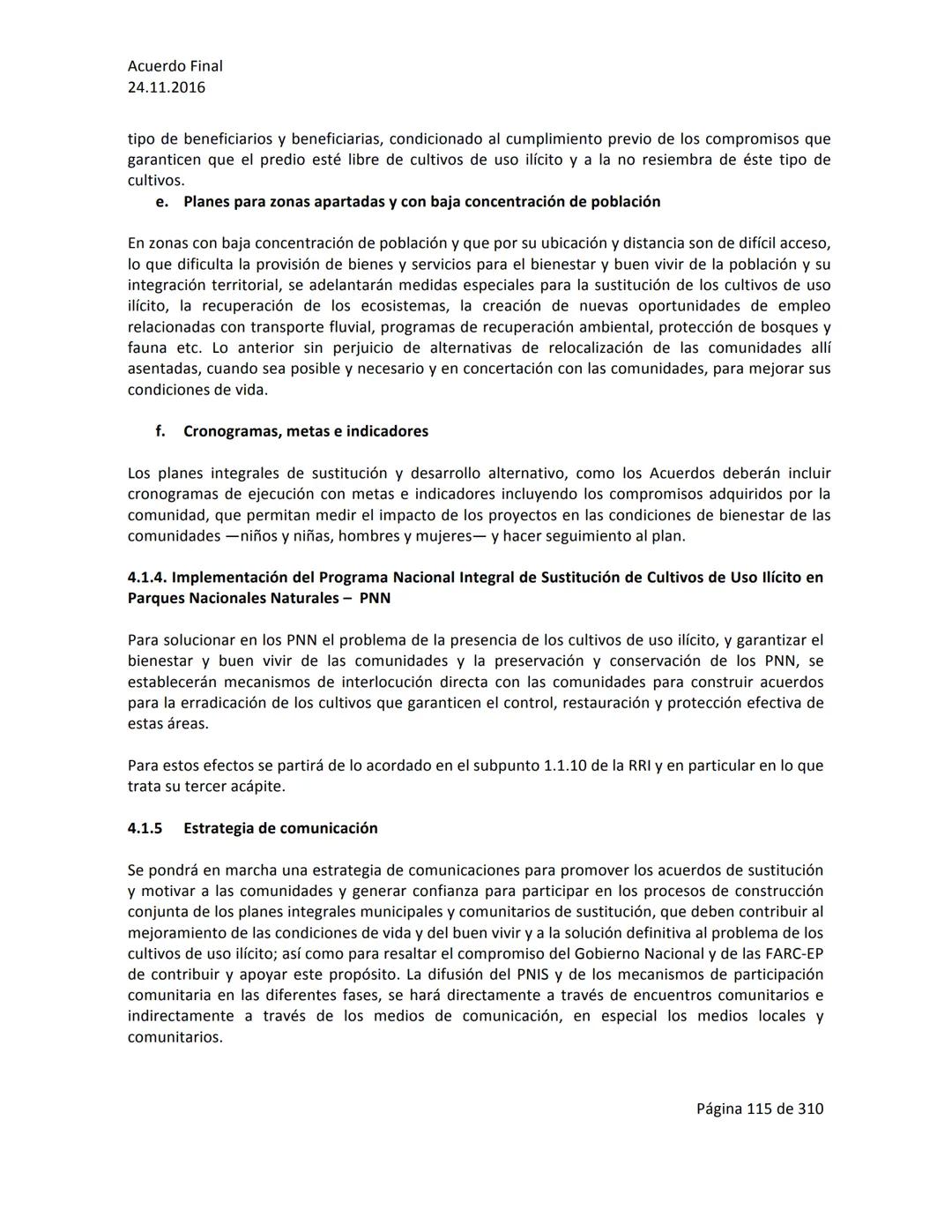 Acuerdo Final
24.11.2016
ACUERDO FINAL PARA LA TERMINACIÓN DEL CONFLICTO Y LA CONSTRUCCIÓN DE UNA PAZ
ESTABLE Y DURADERA
PREÁMBULO
Recordand
