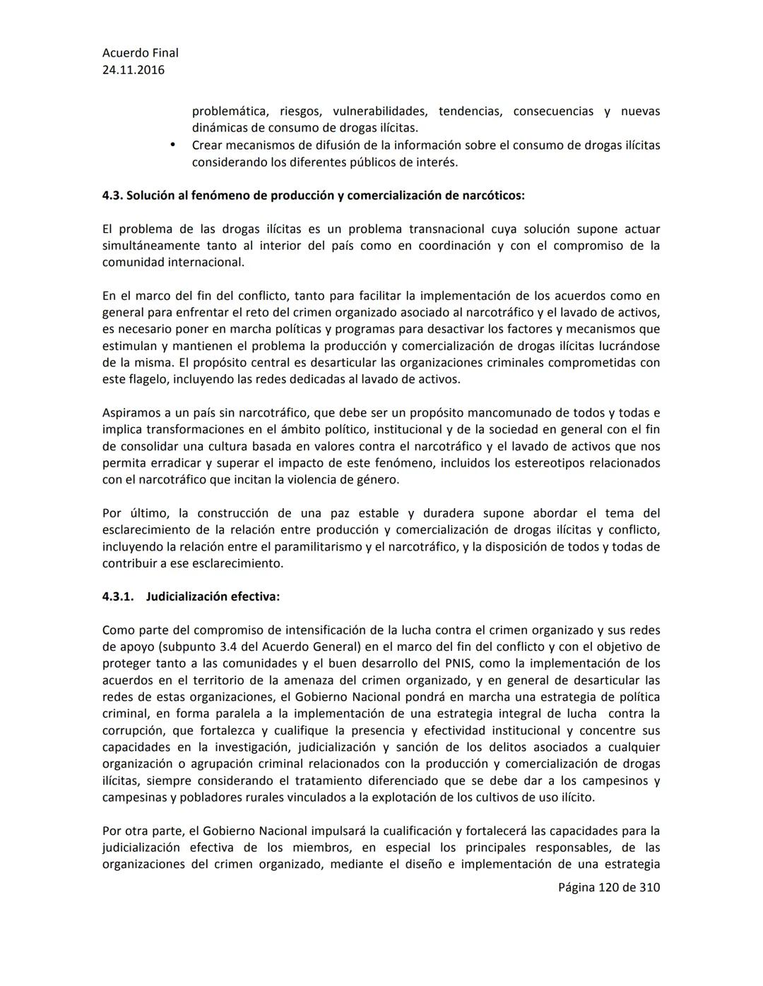 Acuerdo Final
24.11.2016
ACUERDO FINAL PARA LA TERMINACIÓN DEL CONFLICTO Y LA CONSTRUCCIÓN DE UNA PAZ
ESTABLE Y DURADERA
PREÁMBULO
Recordand