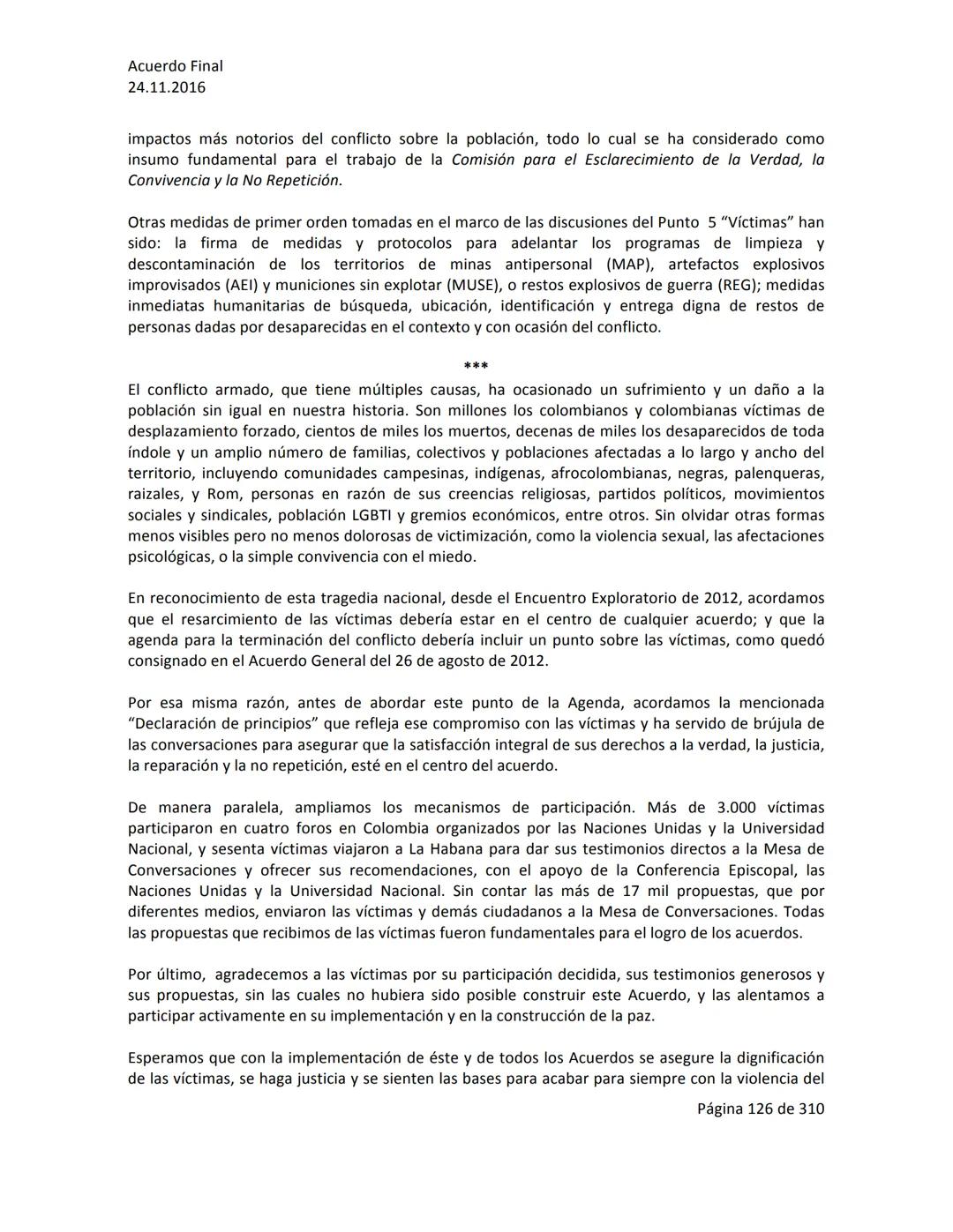 Acuerdo Final
24.11.2016
ACUERDO FINAL PARA LA TERMINACIÓN DEL CONFLICTO Y LA CONSTRUCCIÓN DE UNA PAZ
ESTABLE Y DURADERA
PREÁMBULO
Recordand