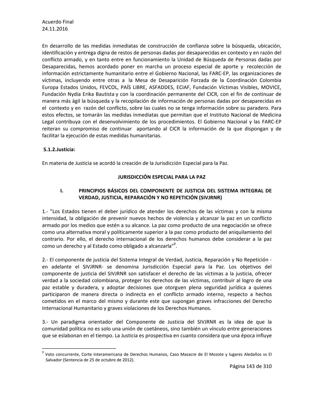 Acuerdo Final
24.11.2016
ACUERDO FINAL PARA LA TERMINACIÓN DEL CONFLICTO Y LA CONSTRUCCIÓN DE UNA PAZ
ESTABLE Y DURADERA
PREÁMBULO
Recordand