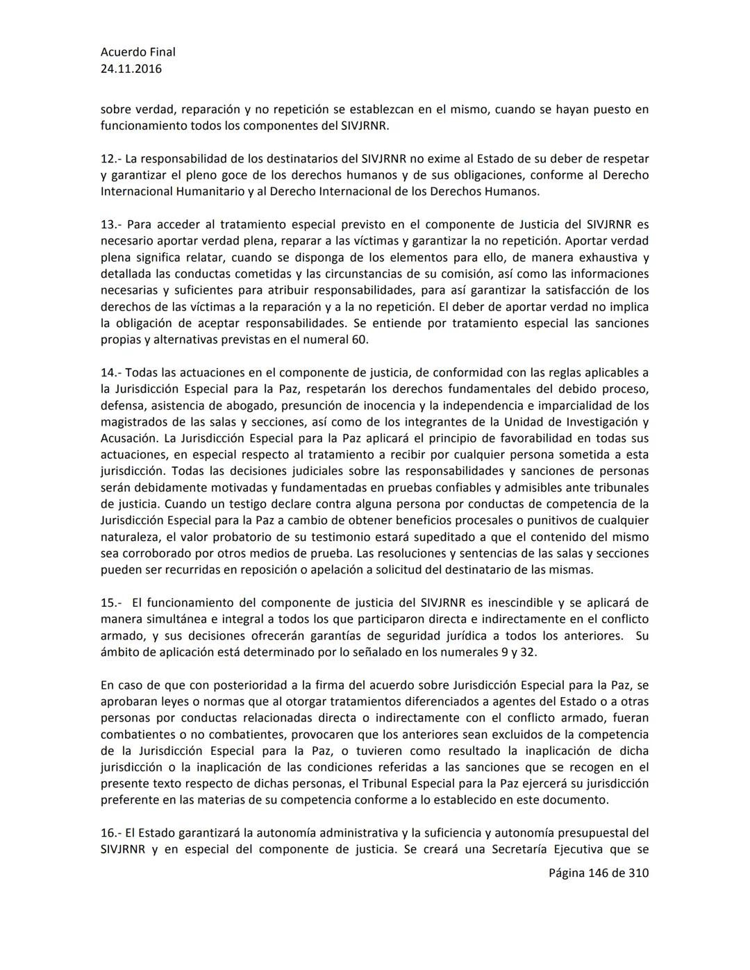 Acuerdo Final
24.11.2016
ACUERDO FINAL PARA LA TERMINACIÓN DEL CONFLICTO Y LA CONSTRUCCIÓN DE UNA PAZ
ESTABLE Y DURADERA
PREÁMBULO
Recordand