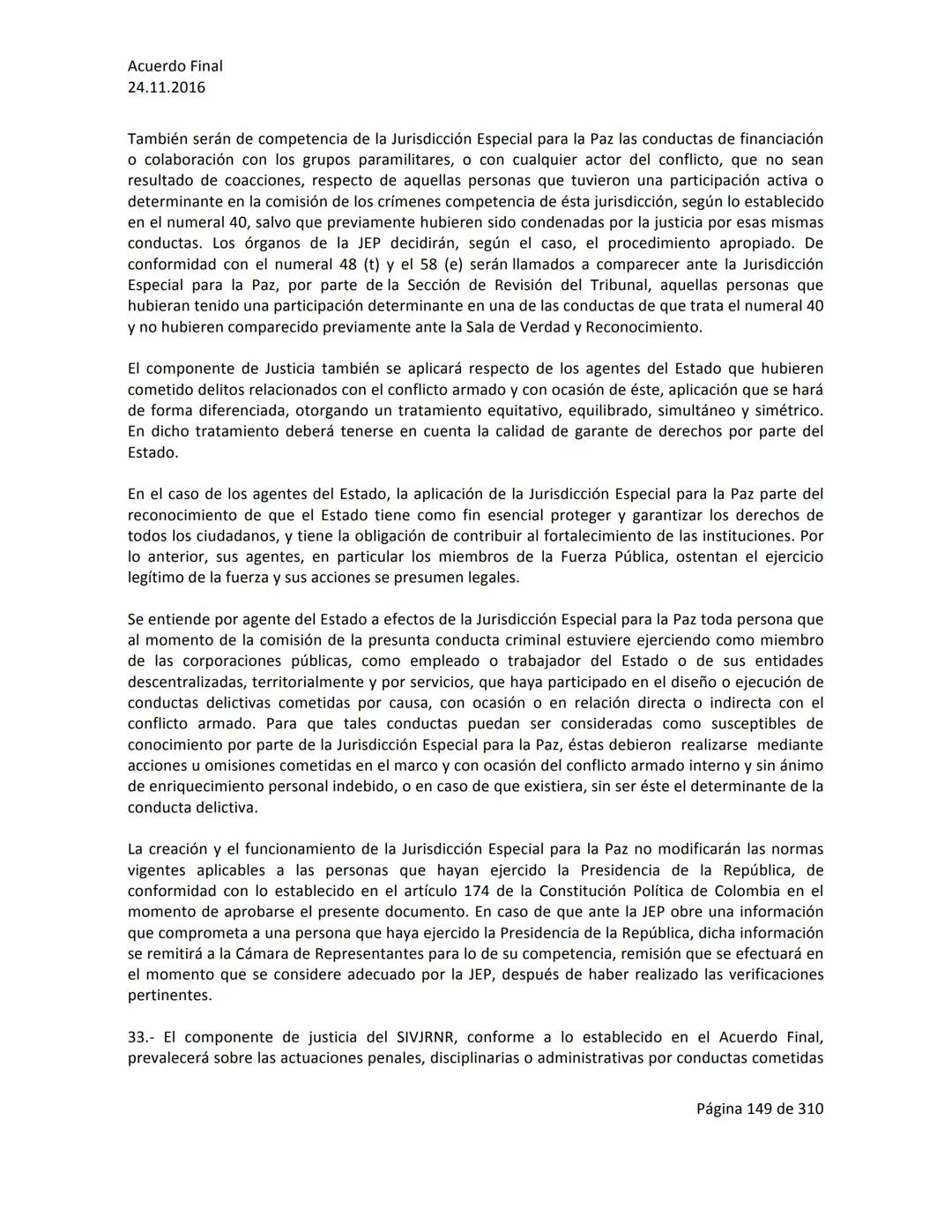 Acuerdo Final
24.11.2016
ACUERDO FINAL PARA LA TERMINACIÓN DEL CONFLICTO Y LA CONSTRUCCIÓN DE UNA PAZ
ESTABLE Y DURADERA
PREÁMBULO
Recordand
