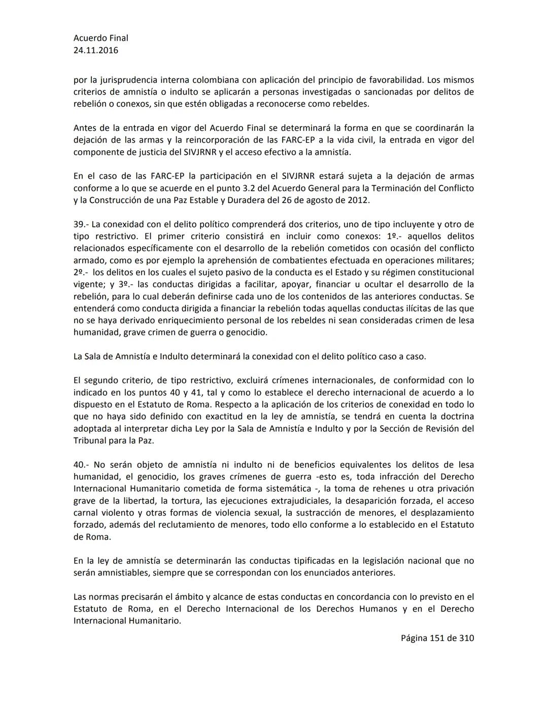 Acuerdo Final
24.11.2016
ACUERDO FINAL PARA LA TERMINACIÓN DEL CONFLICTO Y LA CONSTRUCCIÓN DE UNA PAZ
ESTABLE Y DURADERA
PREÁMBULO
Recordand