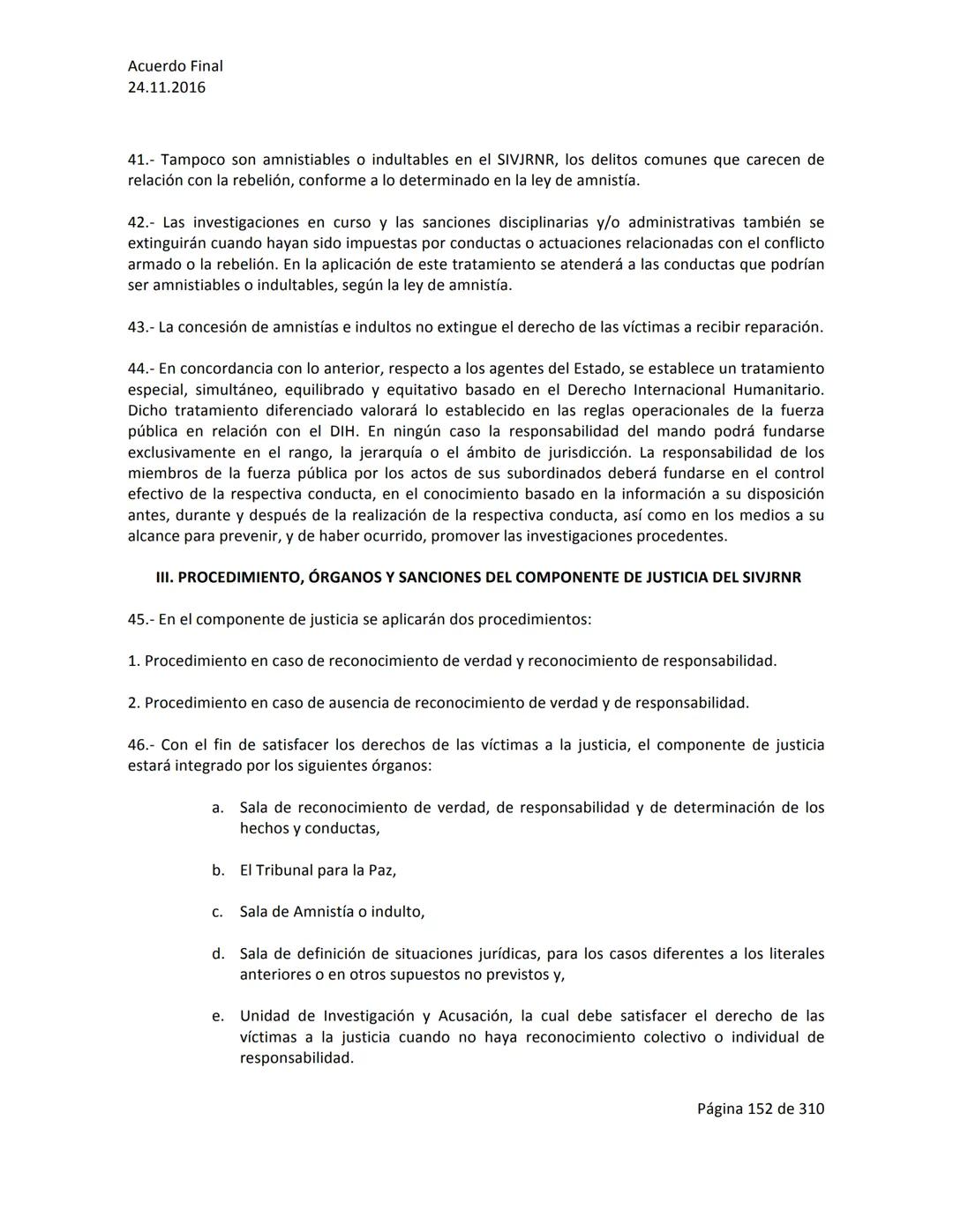 Acuerdo Final
24.11.2016
ACUERDO FINAL PARA LA TERMINACIÓN DEL CONFLICTO Y LA CONSTRUCCIÓN DE UNA PAZ
ESTABLE Y DURADERA
PREÁMBULO
Recordand