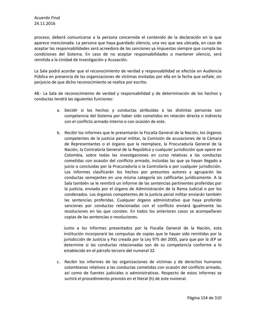 Acuerdo Final
24.11.2016
ACUERDO FINAL PARA LA TERMINACIÓN DEL CONFLICTO Y LA CONSTRUCCIÓN DE UNA PAZ
ESTABLE Y DURADERA
PREÁMBULO
Recordand
