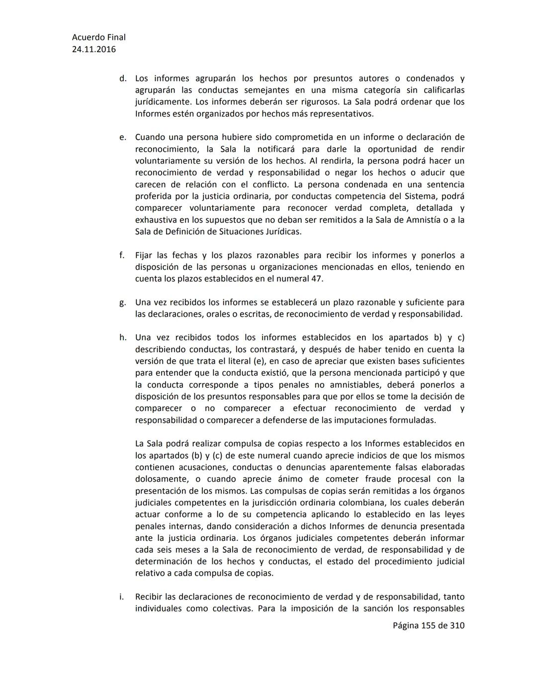 Acuerdo Final
24.11.2016
ACUERDO FINAL PARA LA TERMINACIÓN DEL CONFLICTO Y LA CONSTRUCCIÓN DE UNA PAZ
ESTABLE Y DURADERA
PREÁMBULO
Recordand