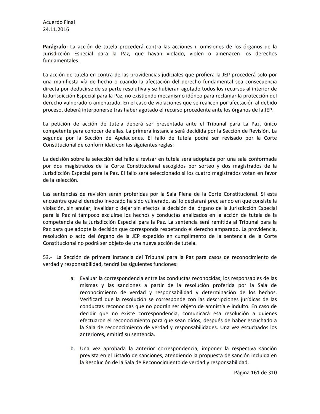 Acuerdo Final
24.11.2016
ACUERDO FINAL PARA LA TERMINACIÓN DEL CONFLICTO Y LA CONSTRUCCIÓN DE UNA PAZ
ESTABLE Y DURADERA
PREÁMBULO
Recordand