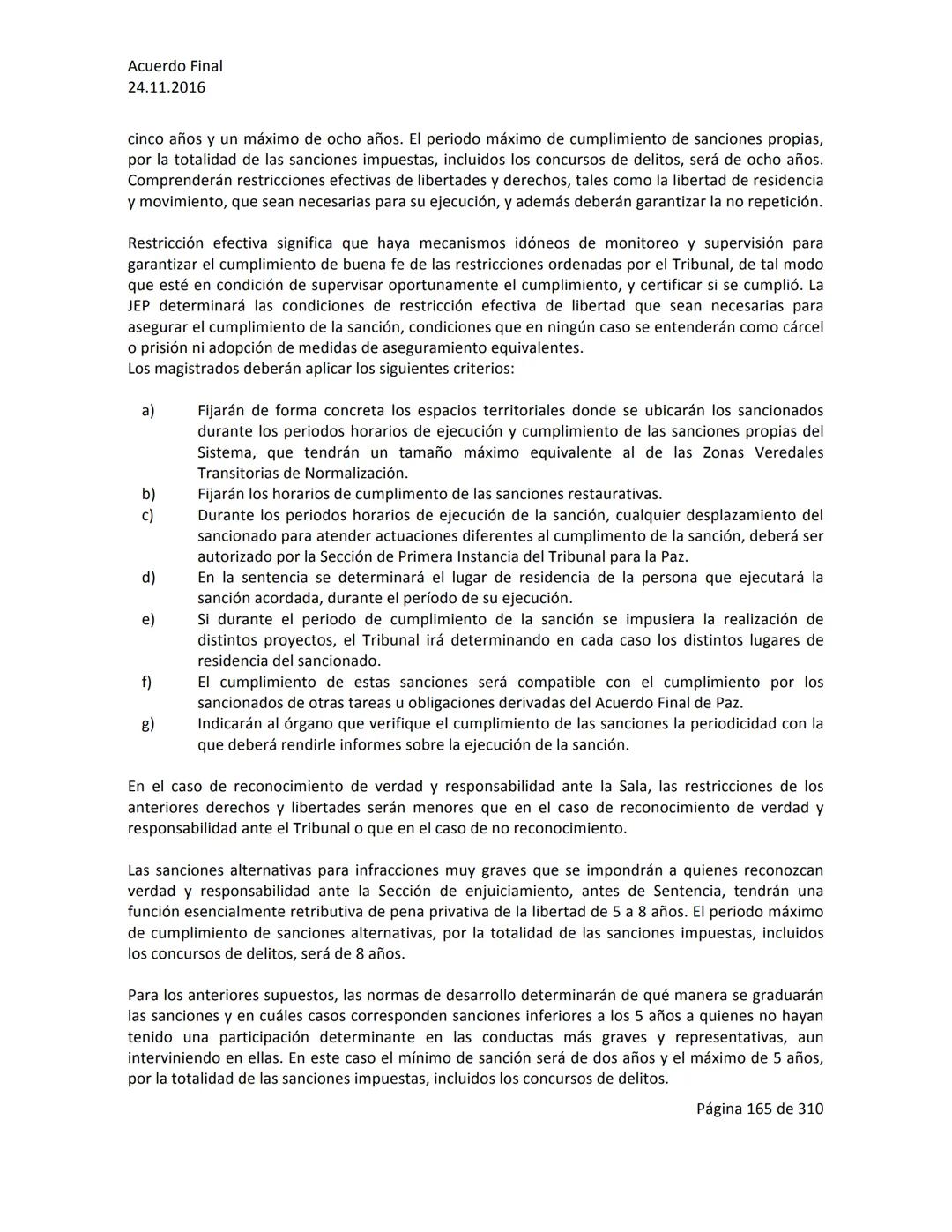 Acuerdo Final
24.11.2016
ACUERDO FINAL PARA LA TERMINACIÓN DEL CONFLICTO Y LA CONSTRUCCIÓN DE UNA PAZ
ESTABLE Y DURADERA
PREÁMBULO
Recordand